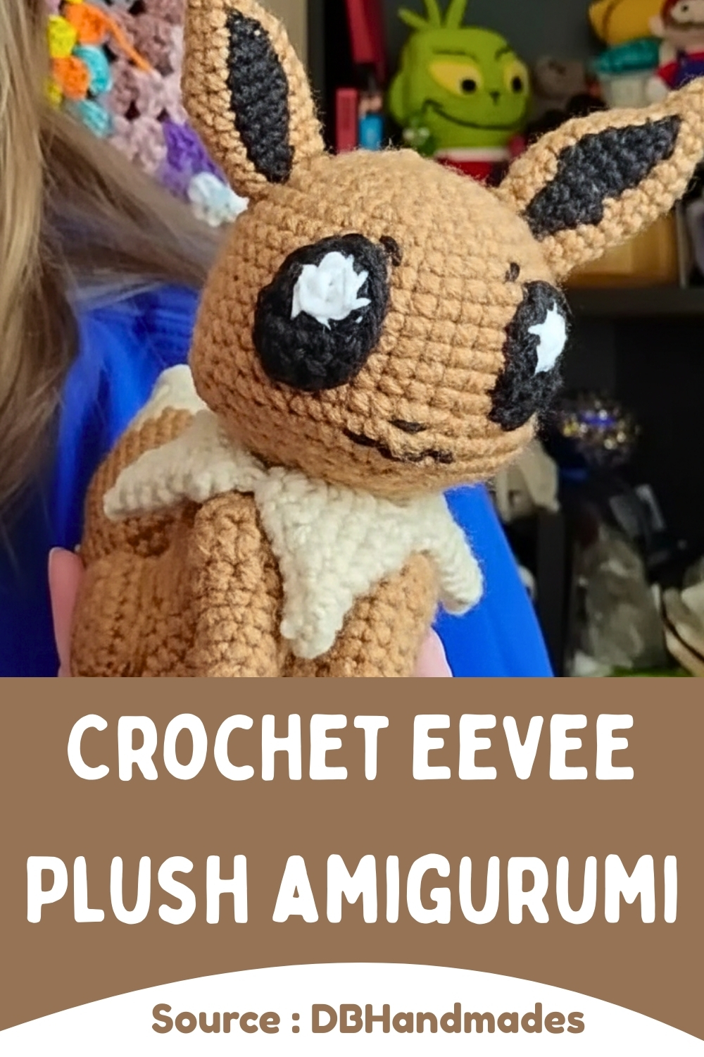 Pokémon Eevee A Crochet Plush Free Pattern You’ll Love Making - Amigurumiy