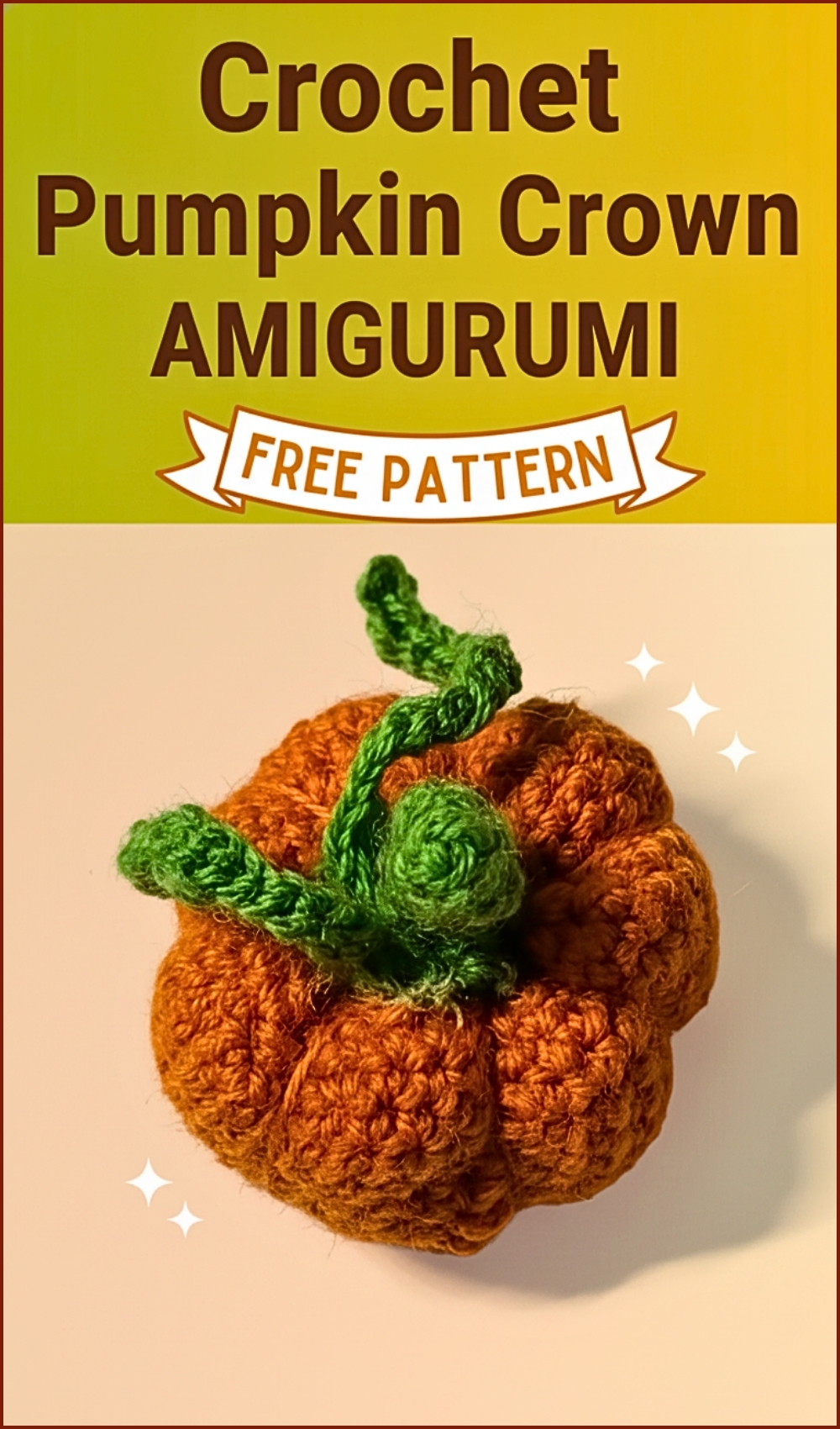 Crochet Pumpkin Crown Amigurumi Pattern With Leaf In Easy Steps