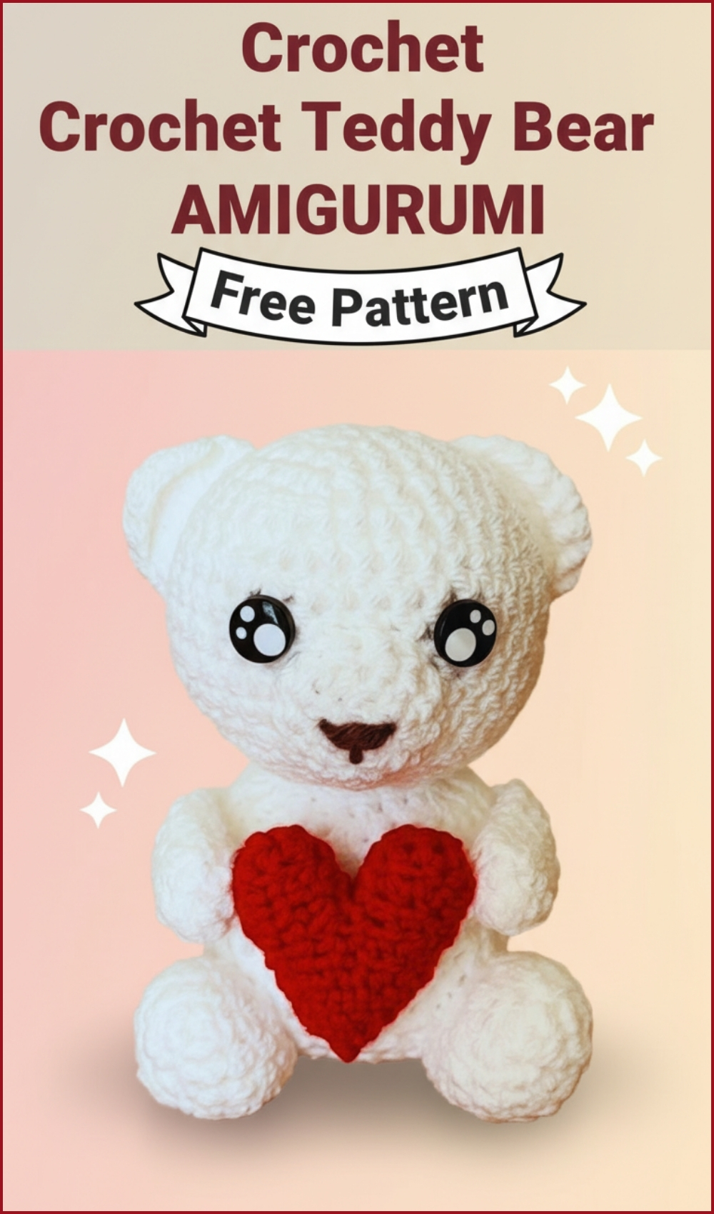 Adorable Crochet Teddy Bear Amigurumi Pattern Free With Heart For Beginners